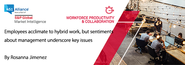 Employees acclimate to hybrid work, but sentiments about management underscore key issues