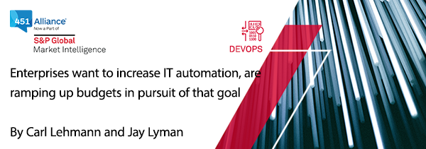 Enterprises want to increase IT automation, are ramping up budgets in pursuit of that goal