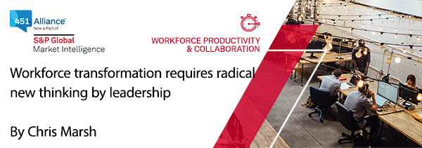 Workforce transformation requires radical new thinking by leadership